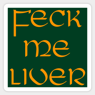 St Patricks Day // Feck Me Liver Sticker